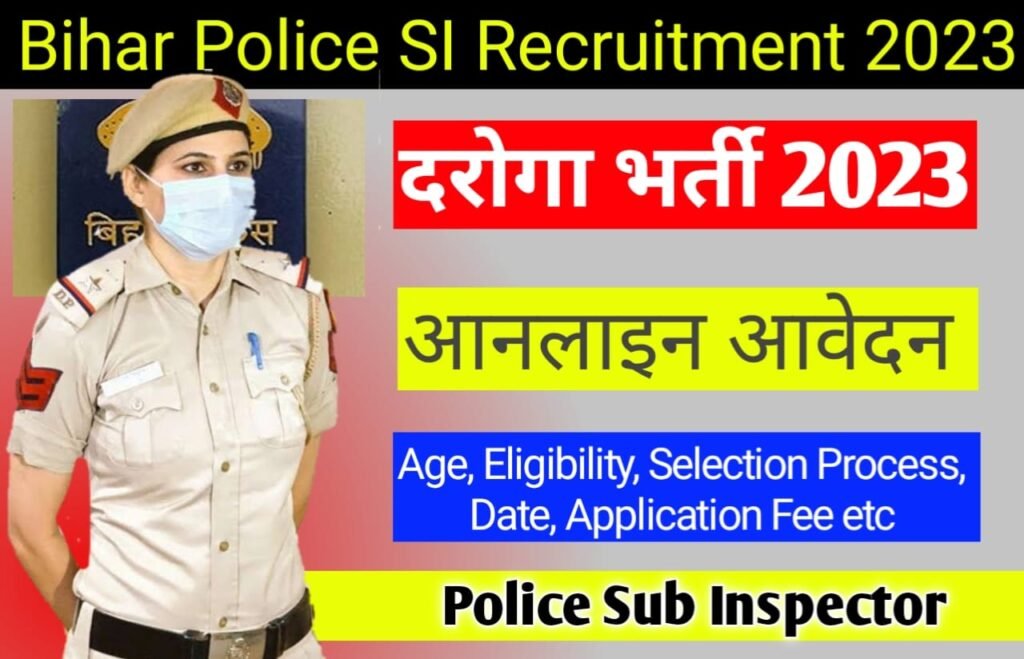 Bihar Police SI Recruitment 2023 Apply Online, Date, Eligibility