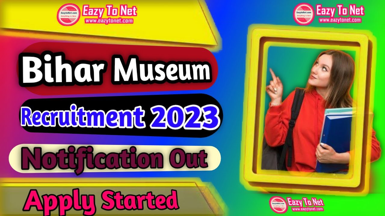 Bihar Museum Recruitment 2024 | Bihar Museum Vacancy 2024 |  Apply Offline | Notification Out