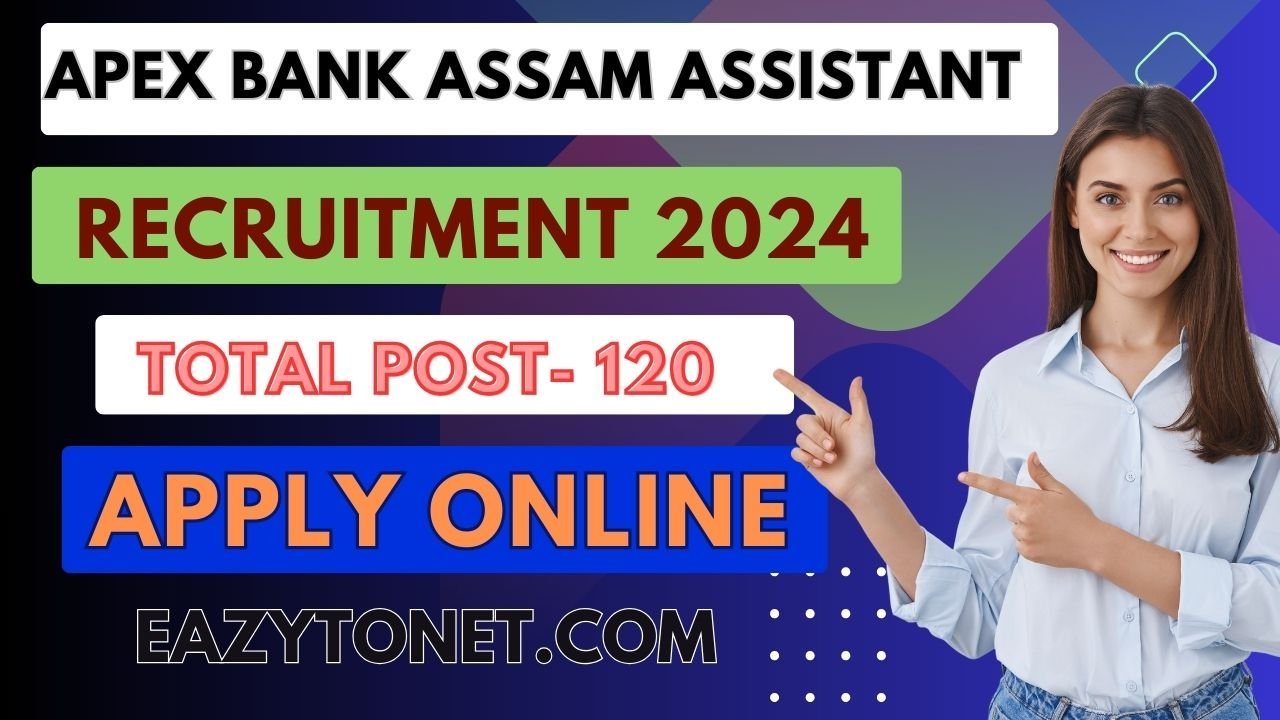 Apex Bank Assam Assistant Recruitment 2024: Apex Bank Assam Assistant Vacancy 2024 Apply Online, Notification Out