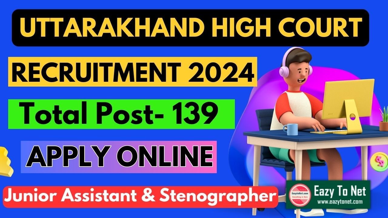 Uttarakhand High Court Recruitment 2024: Notification Out For Junior Assistant & Stenographer