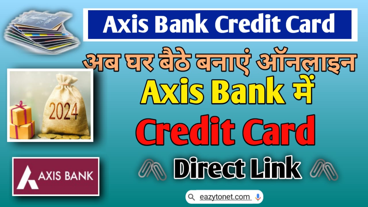 Axis Bank Credit Card Kaise banaye | How To Make Axis Bank Credit Card | Step By Step Process | Direct Link In 2024