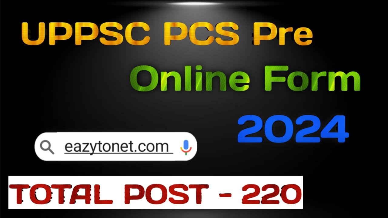 UPPSC PCS Pre Online Form 2024 | UP PCS Vacancy 2024 Apply Online, Notification Out