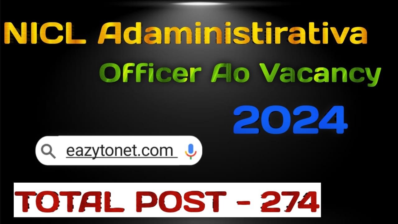 NICL Administrative Officer AO Recruitment 2024 | NICL Administrative Officer AO Vacancy 2024 Apply Online, Notification Out