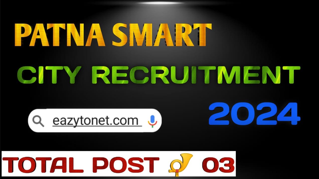 Smart City Patna Vacancy 2024: Bihar Smart City Patna Bharti 2024 | Post Sr.Manager (Technical) And Manager (IT) Post,
