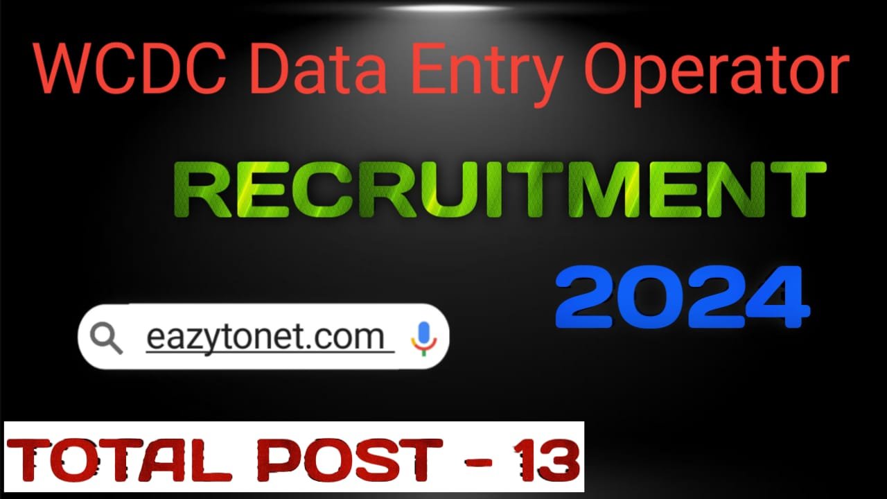 WCDC Data Entry Operator Recruitment 2024: Eligibility, Fees, Notification Out | Direct Link