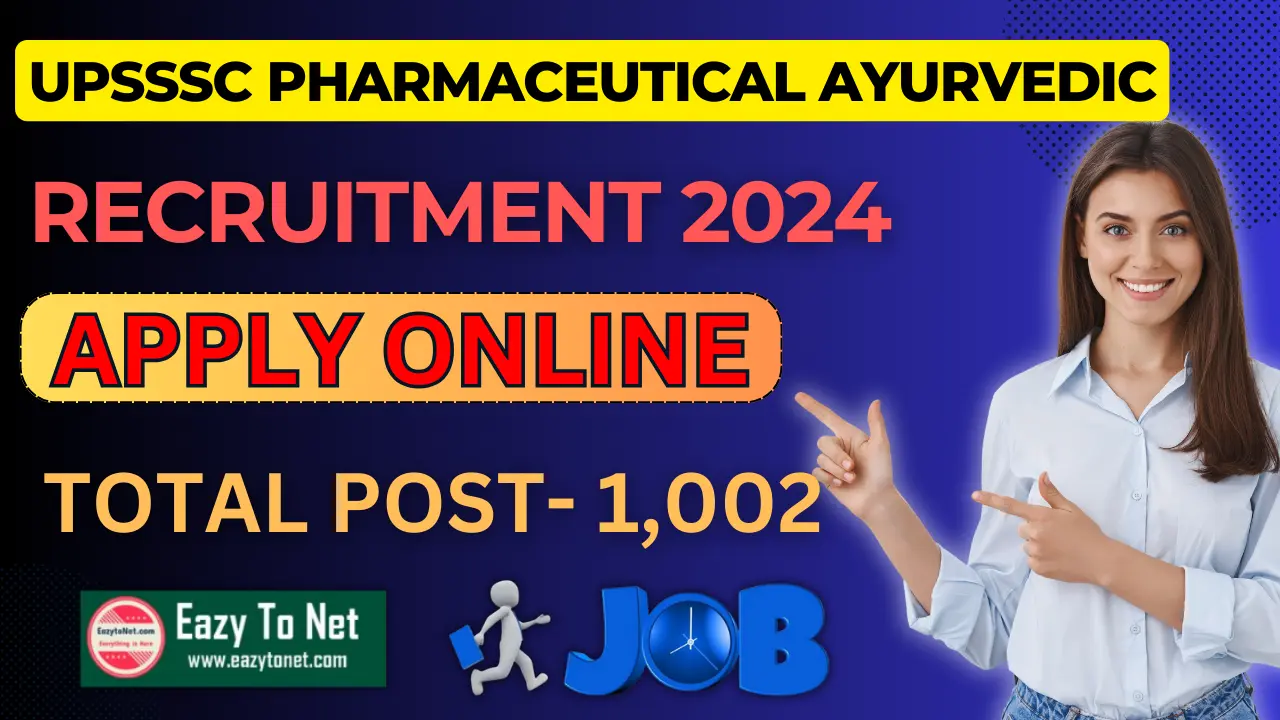 UPSSSC Pharmaceutical Ayurvedic Recruitment 2024: UPSSSC फार्मास्युटिकल के लिए 1002 पदों पर भर्ती, ऐसे करें ऑनलाइन आवेदन