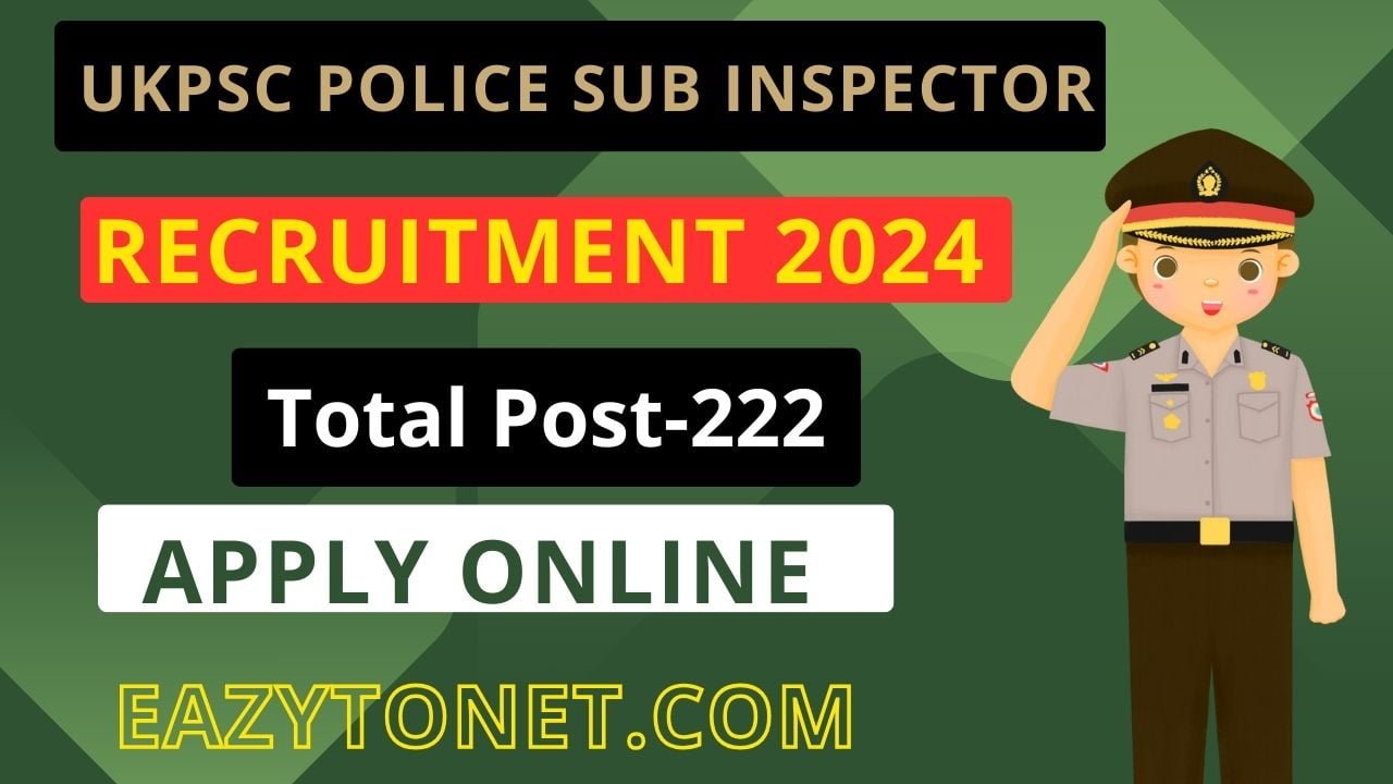 UKPSC Police Sub Inspector Recruitment 2024: How To Apply UKPSC Police Sub Inspector Vacancy 2024,Notification Out