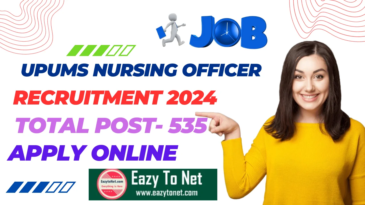 UPUMS Nursing Officer Recruitment 2024 : How To Apply UPUMS Nursing Officer Vacancy 2024, Notification Out