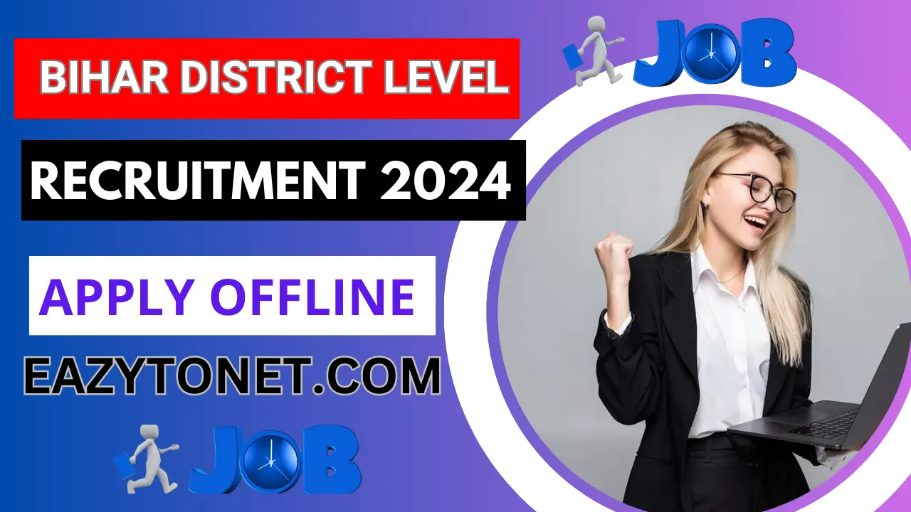 Bihar District Level Recruitment 2024: How to Apply Bihar District Level Vacancy 2024, Notification Out