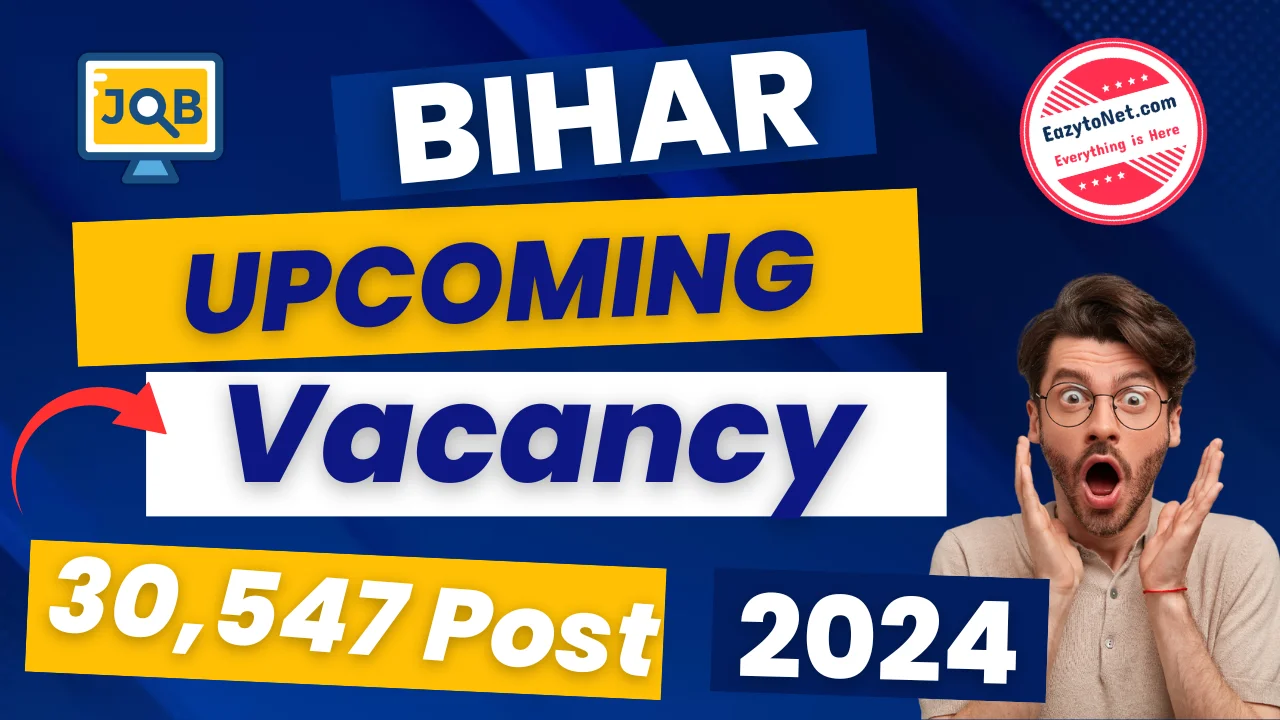 Bihar Upcoming Vacancy 2024: बिहार में आने वाली है अलग-अलग विभाग में 30000 से भी अधिक भर्ती