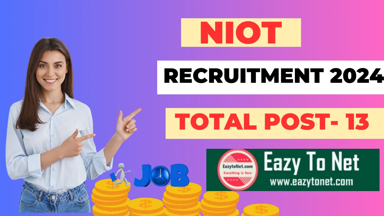 NIOT Recruitment 2024: NIOT Vacancy 2024 Apply Online, Notification Out