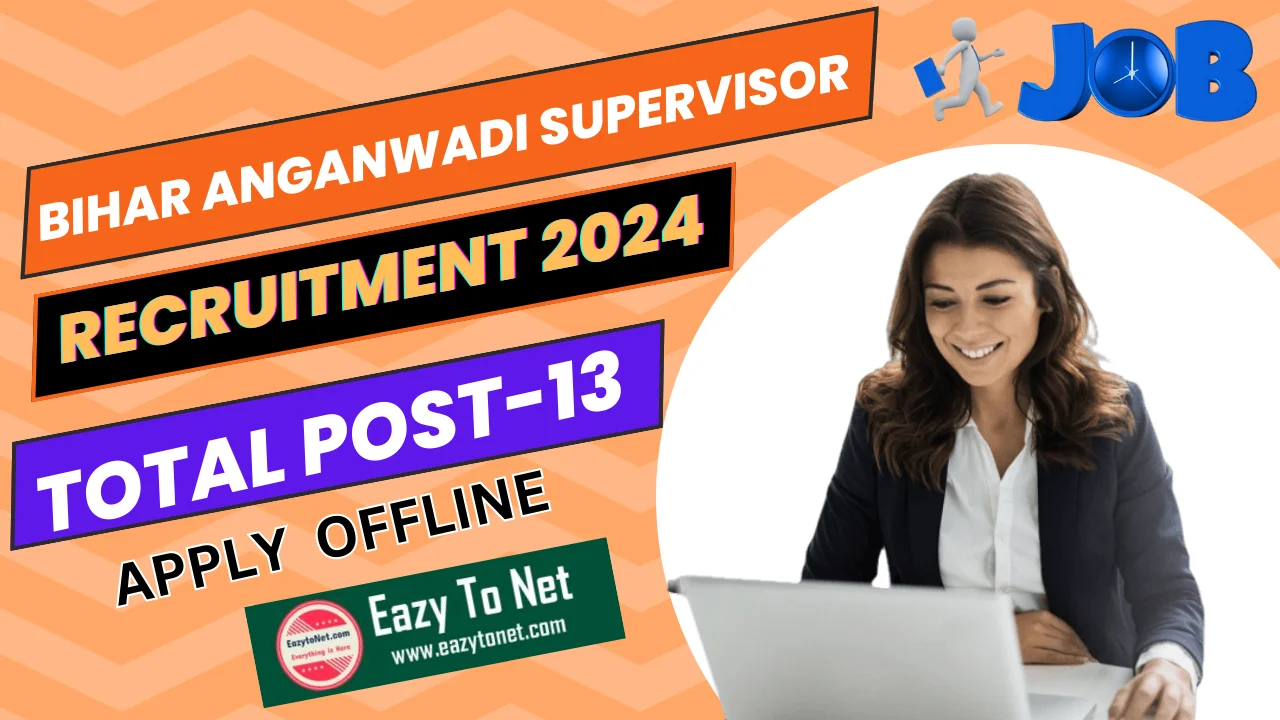 Bihar Anganwadi Supervisor Vacancy 2024- Bihar ICDS Anganwadi Supervisor Bharti 2024, Eligibility, Notification