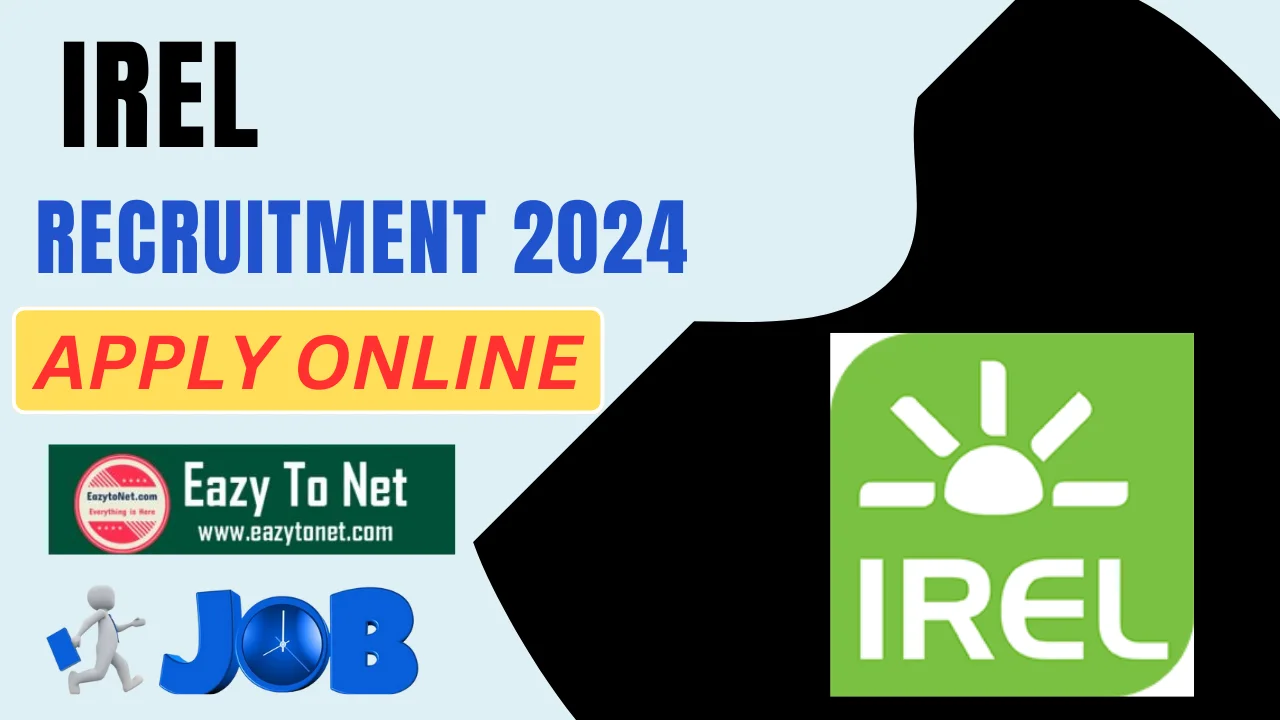 IREL Recruitment 2024: How To Apply IREL Vacancy 2024, Notification Out
