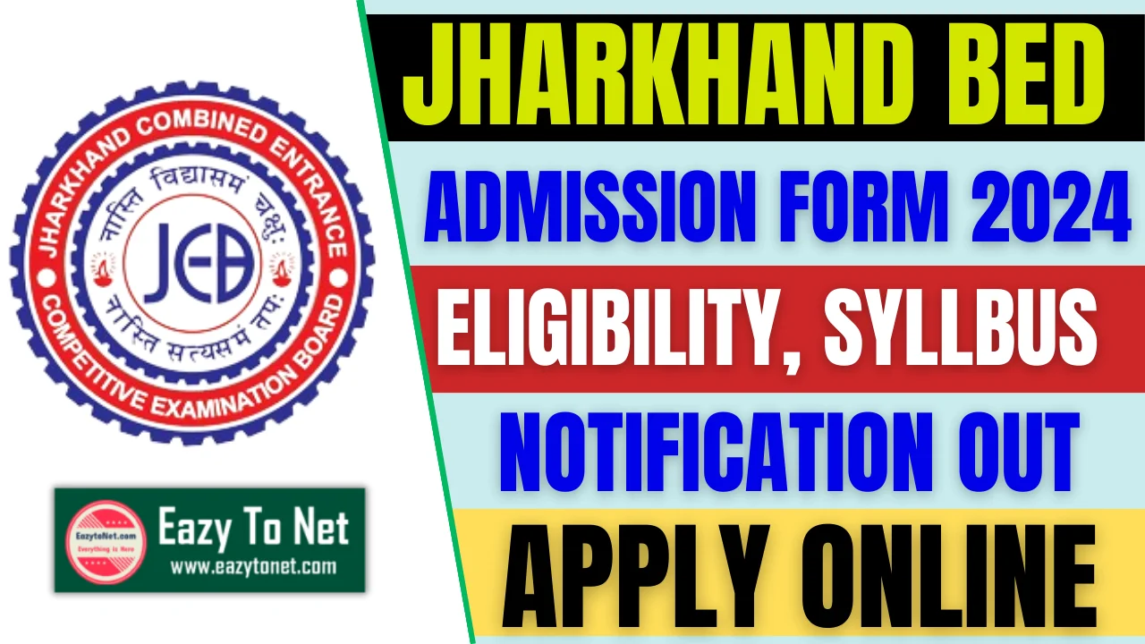 Jharkhand BEd Form 2024- Jharkhand BEd Entrance Exam 2024, Eligibility, Application Form & Notification