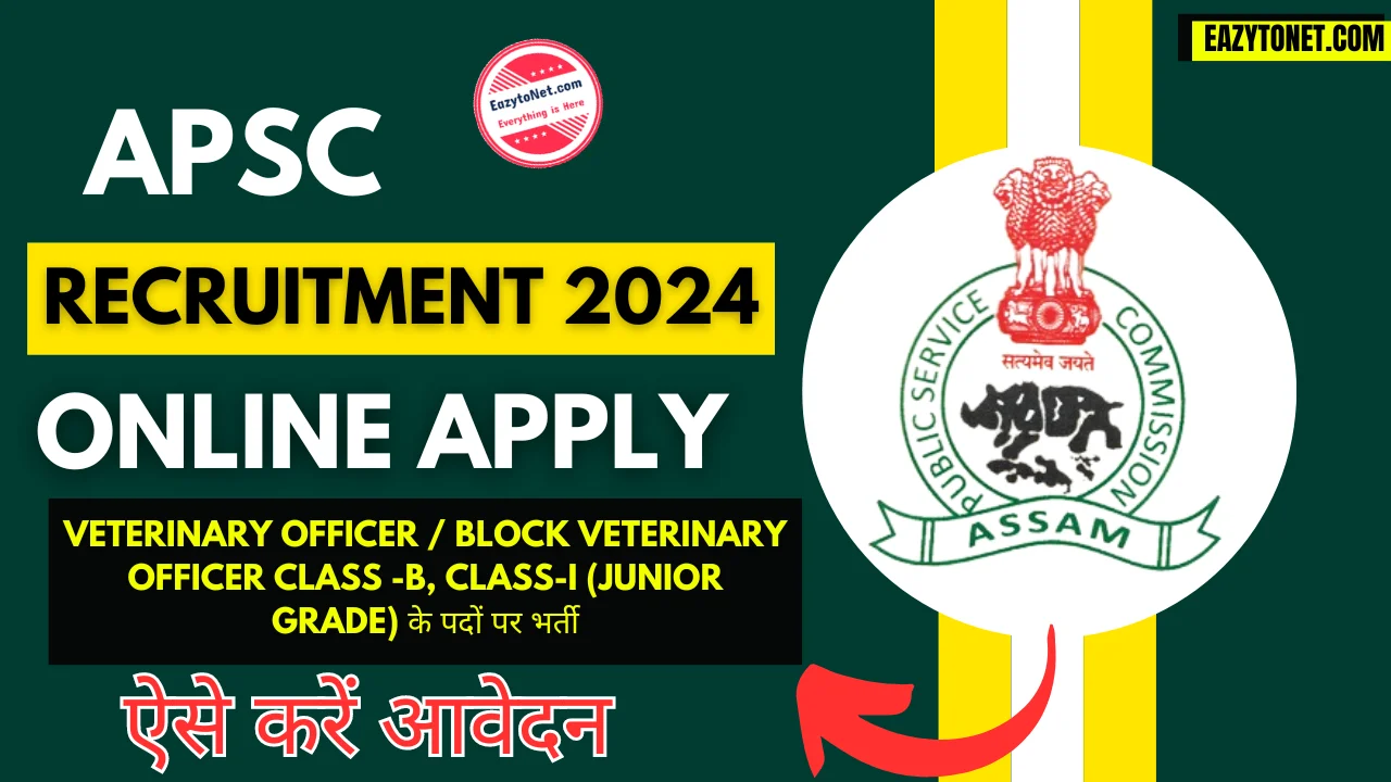 APSC Recruitment 2024: APSC Vacancy 2024 Apply Online, For 71 Post