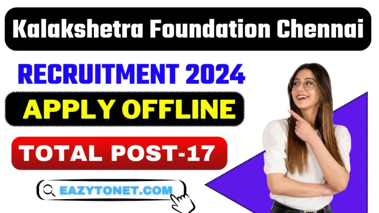 Kalakshetra Foundation Chennai Recruitment 2024 Apply Offline,For 17 Post