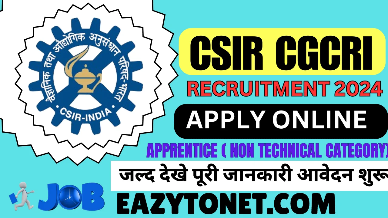 CSIR CGCRI Recruitment 2024: CSIR CGCRI Vacancy 2024 Apply online, Notification Out For 25 Post