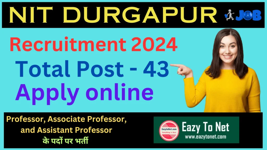 NIT Durgapur Recruitment 2024: NIT Durgapur Vacancy  2024  Apply Online, Notification Out  For 43  Post  