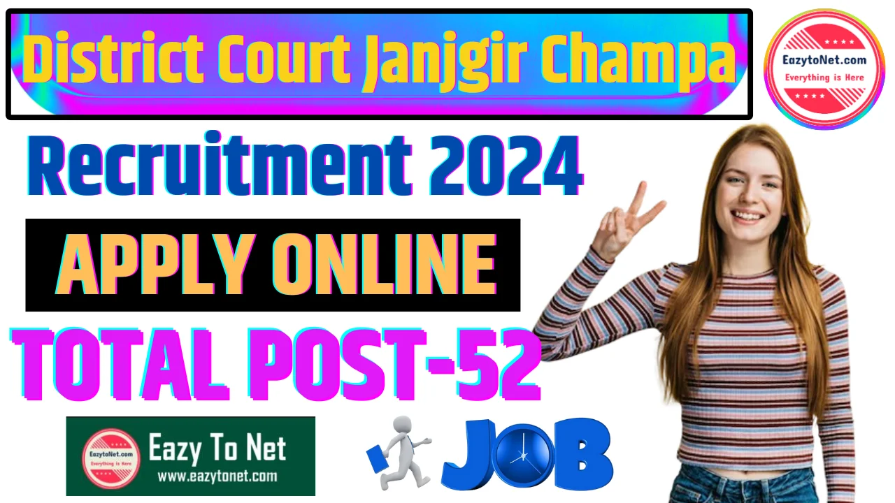 District Court Janjgir Champa Recruitment 2024: District Court Janjgir Champa Vacancy 2024, Apply Online, For 52 Post