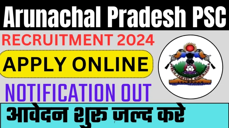 Arunachal Pradesh PSC Recruitment 2024: Arunachal Pradesh PSC Vacancy 2024 Notification Out , For 103 