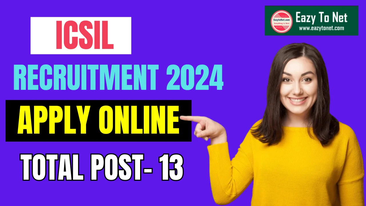 ICSIL Recruitment 2024: ICSIL Vacancy 2024 Apply Online, Notification Out