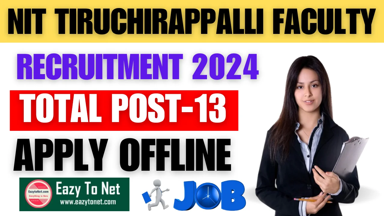 NIT Tiruchirappalli Faculty Recruitment 2024: Apply Offline, For 13 Post