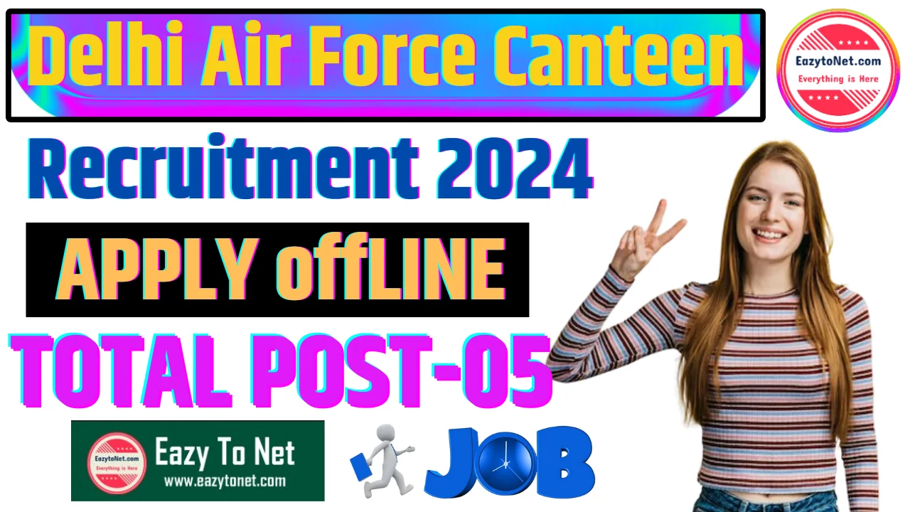 Delhi Air Force Canteen Recruitment 2024: Online Apply Notification, Eligibility, Exam Details
