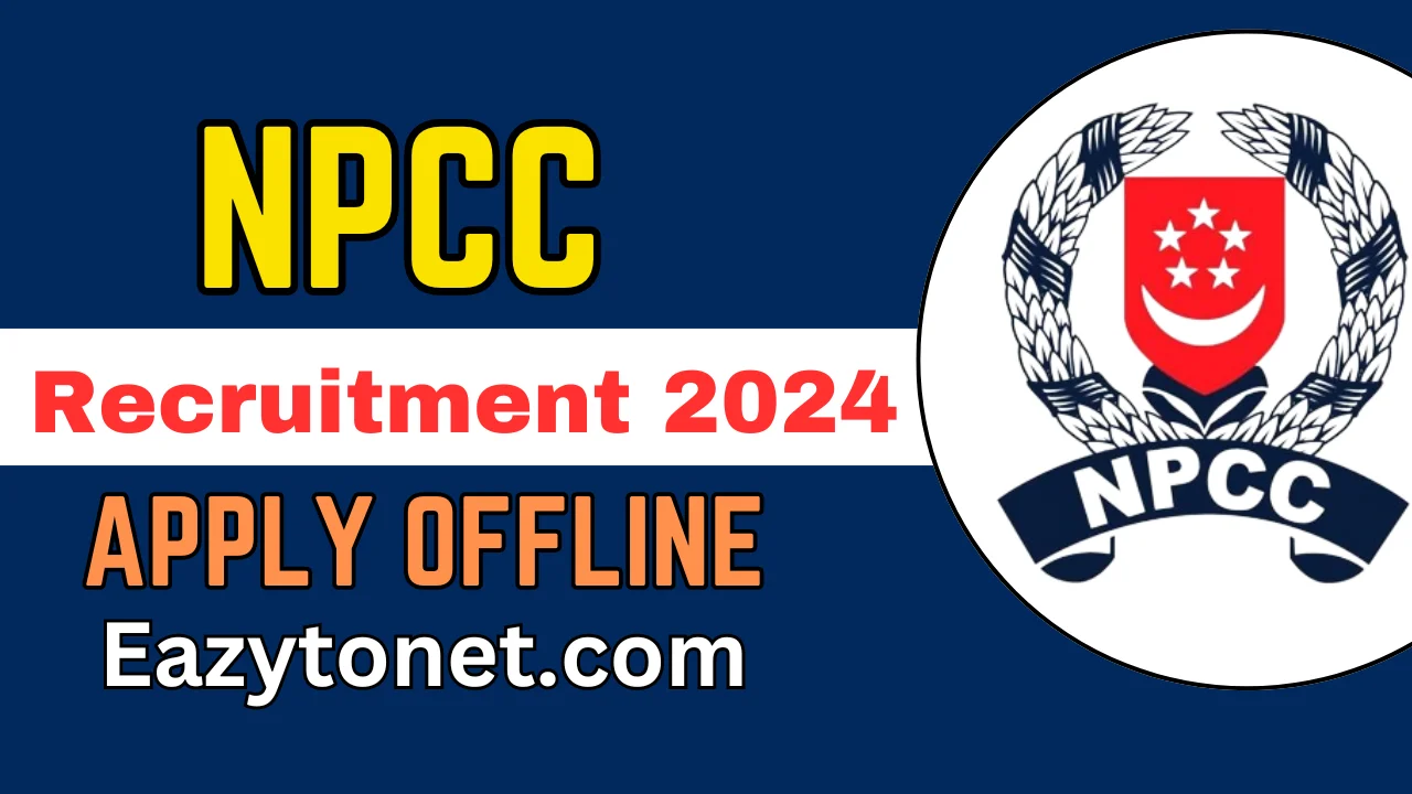 NPCC Recruitment 2024: NPCC Vacancy 2024 , Apply Offline For  06 Post