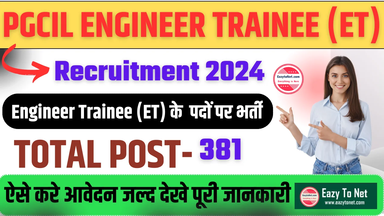 PGCIL Engineer Trainee (ET) Recruitment 2024: Apply Online , For 381 Post