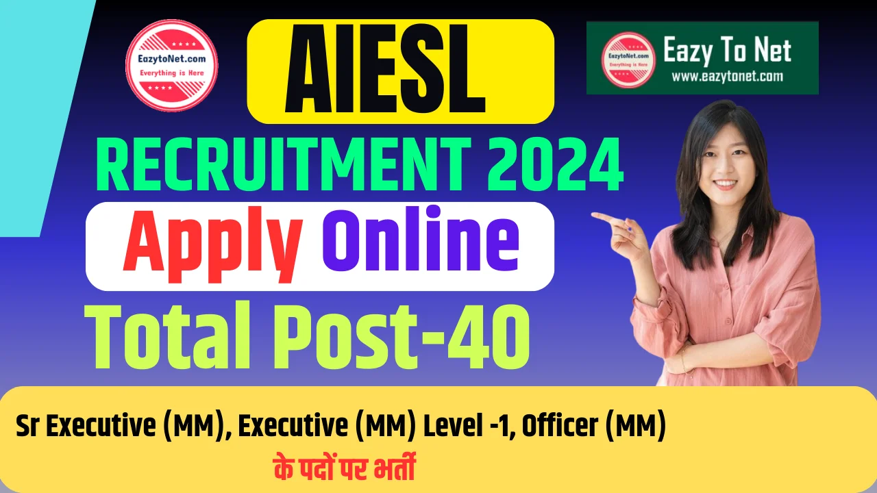 AIESL Recruitment 2024 : AIESL Vacancy 2024 Apply Online , for 40 Post
