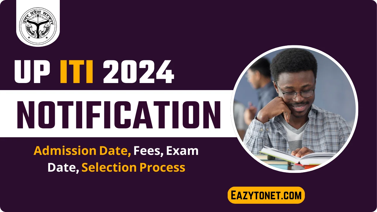 UP ITI Admission 2024: यूपी आईटीआई एडमिशन Admission Date, Online Form