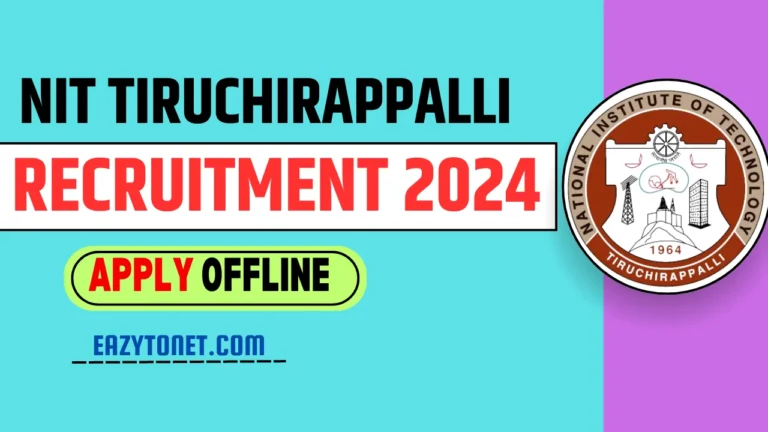 NIT Tiruchirappalli Recruitment 2024: NIT Tiruchirappalli Vacancy 2024, Apply Offline  