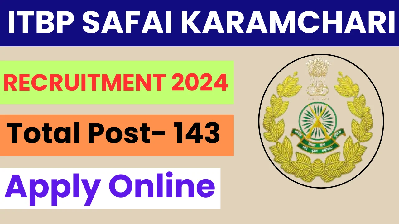 ITBP Safai Karamchari Recruitment 2024: ITBP सफाई कर्मचारी के पदों पर भर्ती 10वीं युवाओ के लिए सुनहरा मौका, ऐसे करे आवेदन