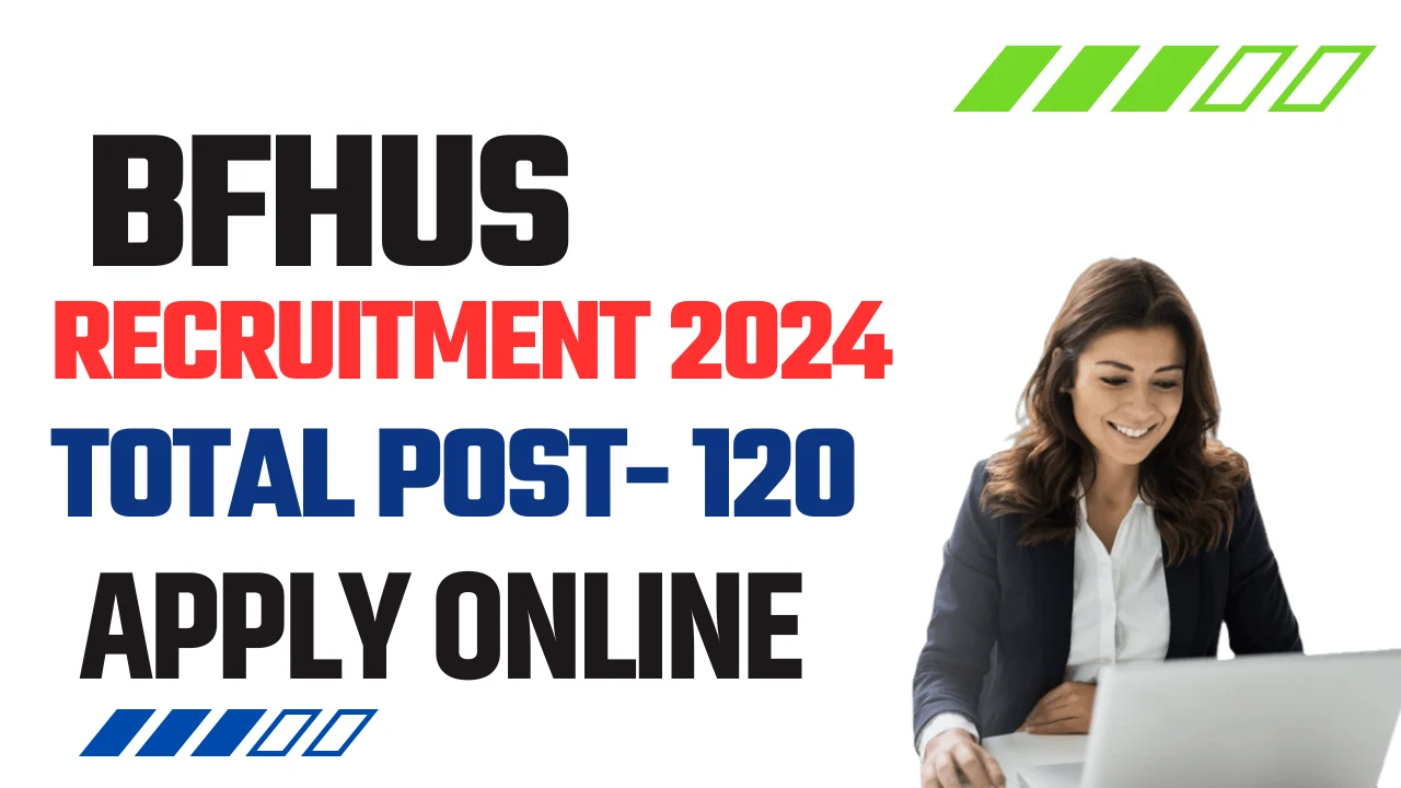 BFHUS Recruitment 2024: Staff Nurse के 120 पदों पर भर्ती, ऐसे करें आवेदन