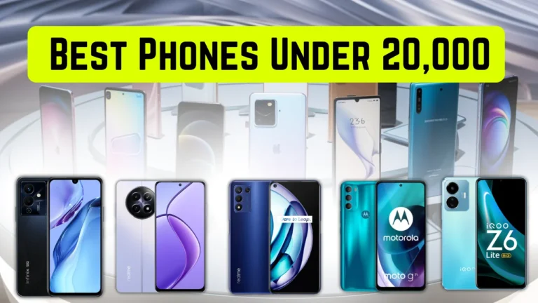 Best Phones Under 20000 in 2024- Top 5 Best 5G Phone Under 20000