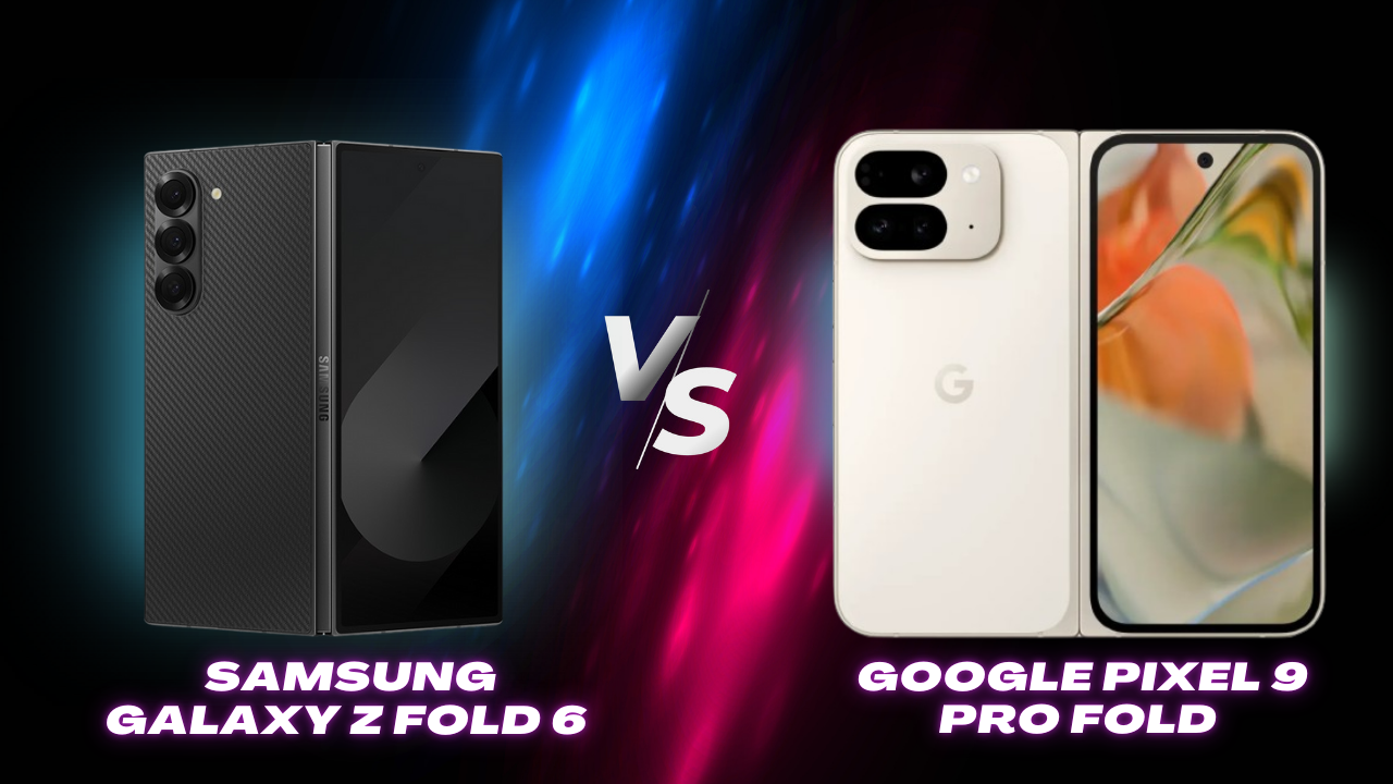 Google Pixel 9 Pro Fold VS Samsung Galaxy Z Fold 6: Ultimate Comparison of Features, Specs, Price & AI Capabilities