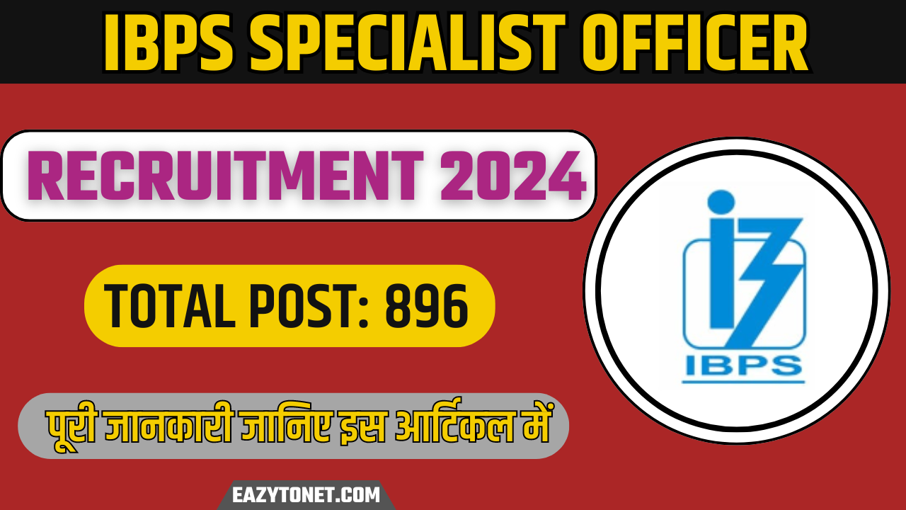 IBPS Specialist Officer Recruitment 2024: Apply Online, For 896 Post