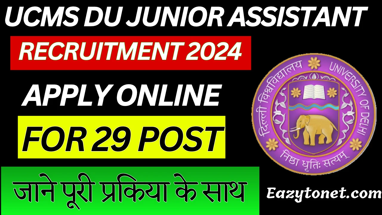 UCMS DU Junior Assistant Recruitment 2024:Apply Online Notification Out For 29 Post