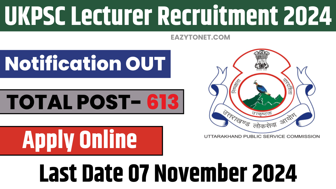 UKPSC Lecturer Recruitment 2024: Apply Online ,Notification OUT for 613 Posts