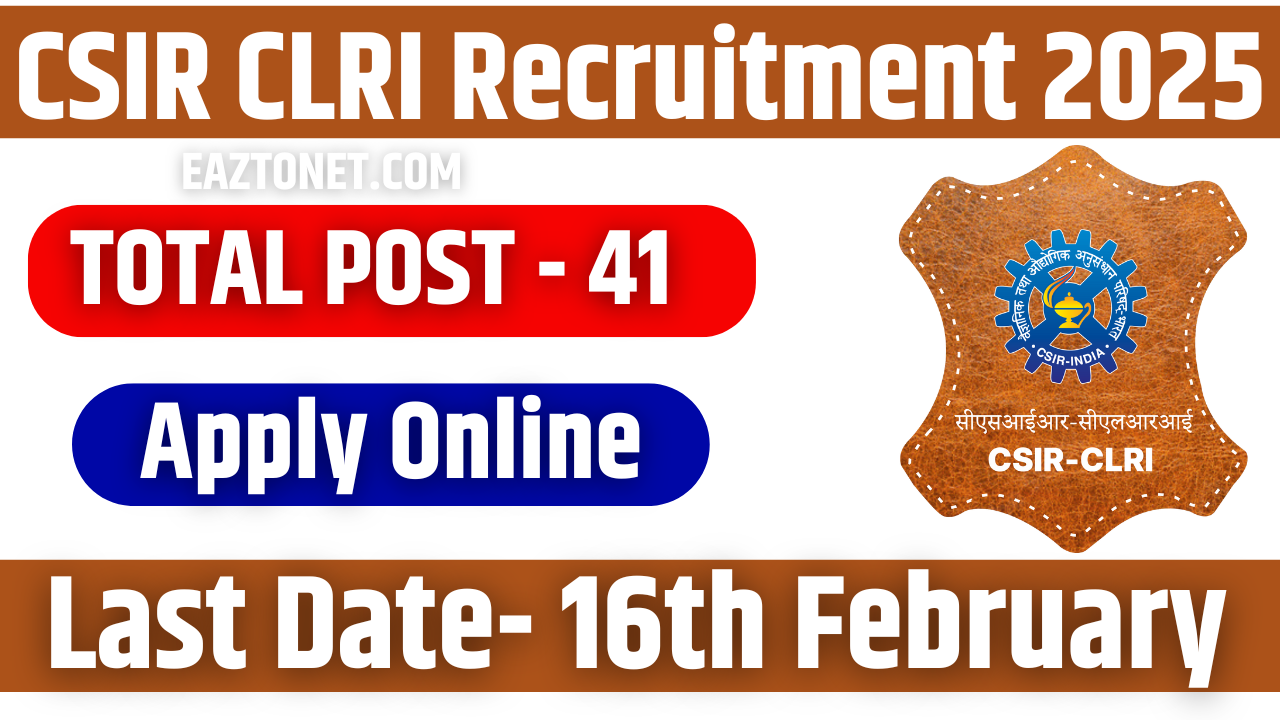 CSIR CLRI Recruitment 2025: Notification Out for 41 Technicians Post