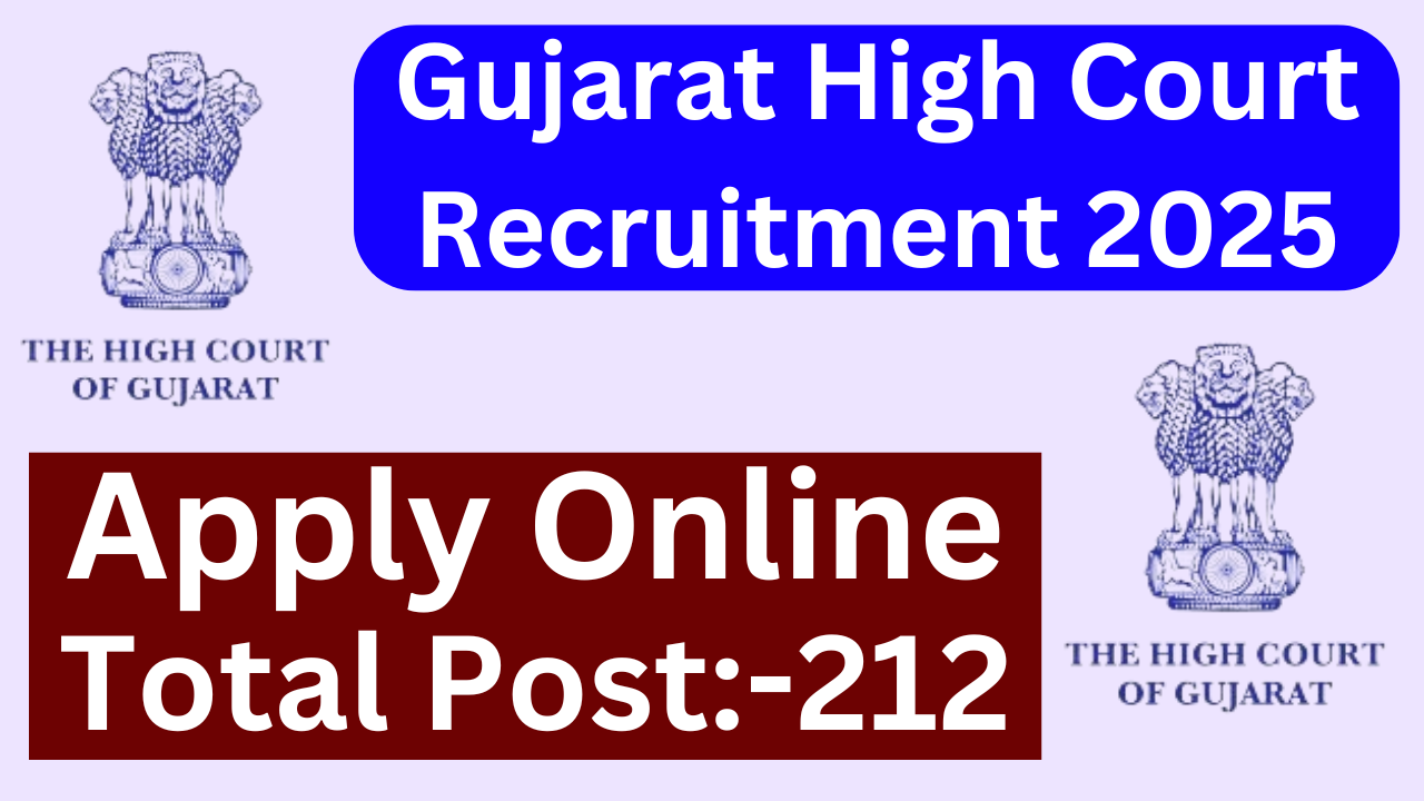 Gujarat High Court Recruitment 2025: Apply Online For 212 Posts