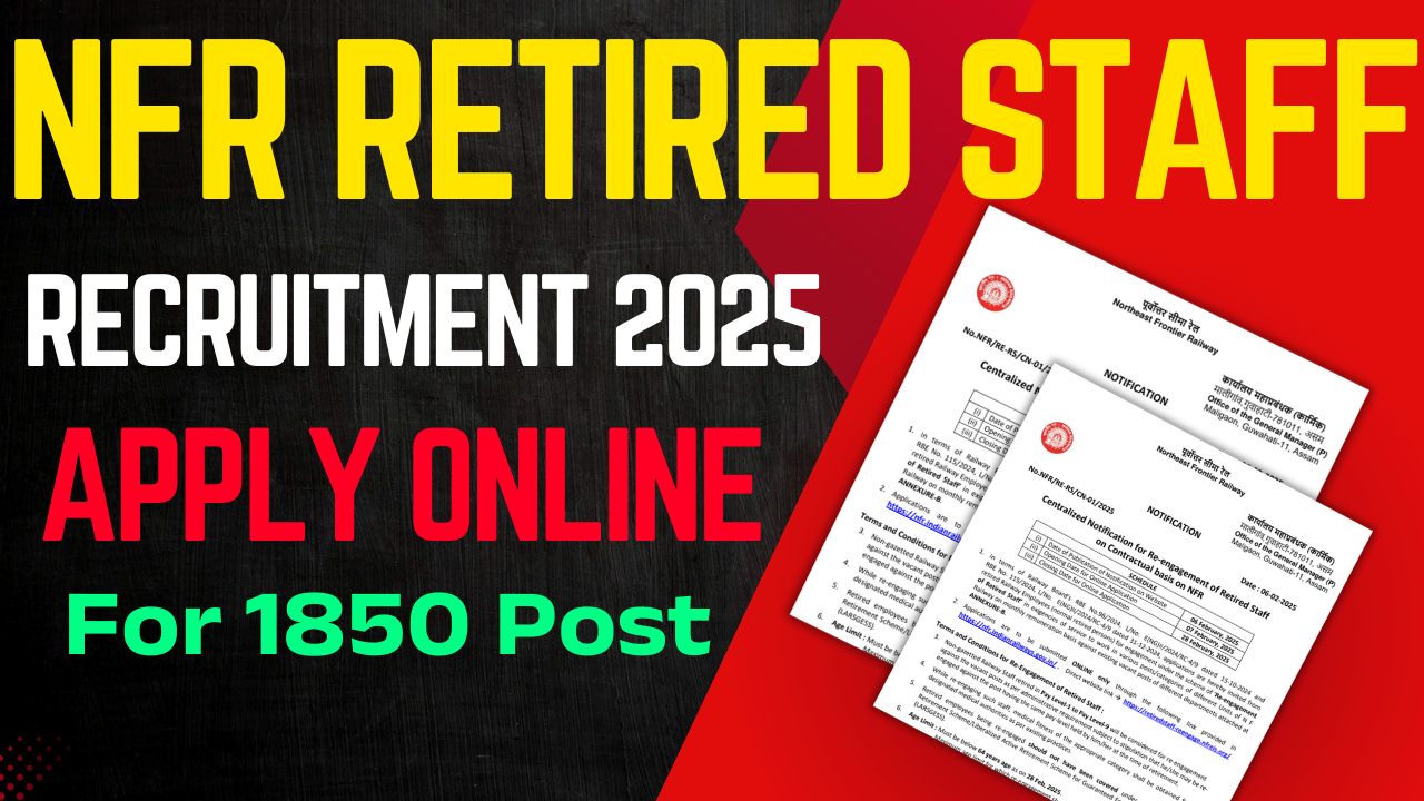 NFR Retired Staff Recruitment 2025: रेलवे में 1856 पदों पर भर्ती जल्द देखे पूरी जानकारी